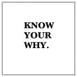 Know Your Why