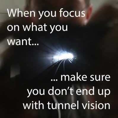 Focus giving tunnel vision